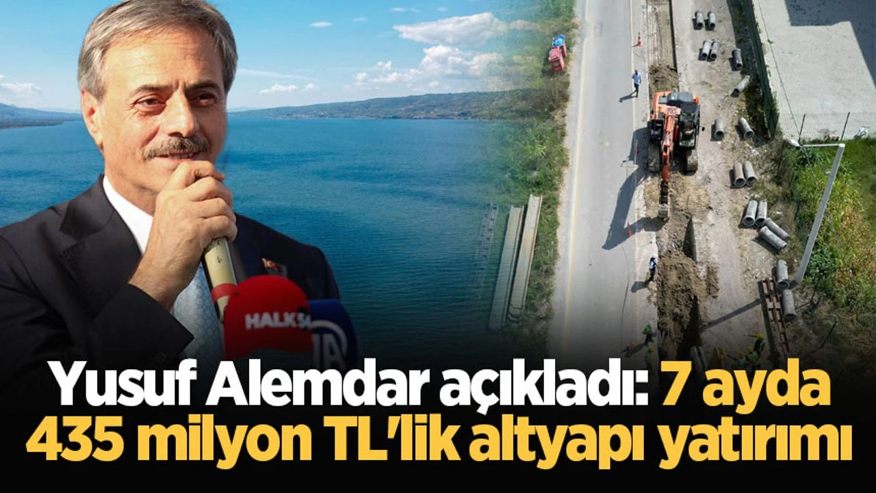 Yusuf Alemdar açıkladı: 7 ayda 435 milyon TL’lik altyapı yatırımı